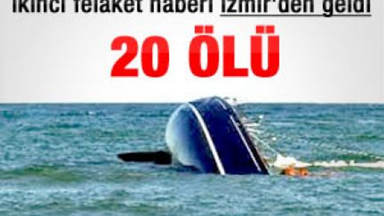 İzmir'de mülteci teknesi battı: 20 ölü