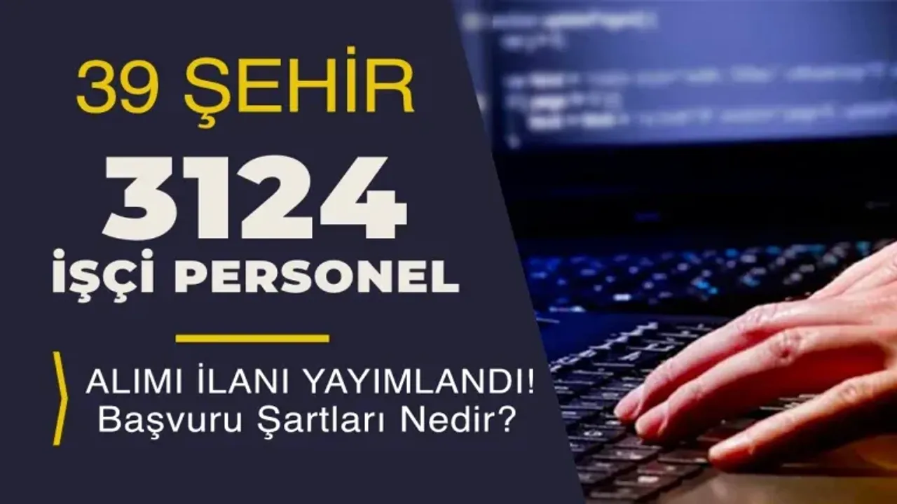 İŞKUR’dan KPSS’siz 3.124 İşçi Alımı! 39 Şehirde Belediye Kadroları Açıldı (Başvuru Şartları ve Tam Liste)