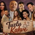 Tuzlu Kahve dizisi oyuncuları kim? Tuzlu Kahve nerede çekiliyor, konusu ne, senaristi kim?