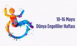 10-16 Mayıs Dünya Engelliler Haftası