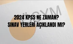 2024 KPSS ne zaman? Sınav yerleri açıklandı mı?