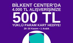 500 Tl’lik Bilkent Center Kart Sizi Bekliyor