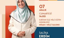 Aile Danışmanı Saliha Erdim, Elbistan’da Ailelere Seslenecek