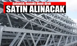 Galvanizli Demir Direk Satın Alınacaktır