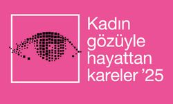 Kadın Gözüyle Hayattan Kareler Fotoğraf Yarışması’nın 2025 Başvuruları Başladı