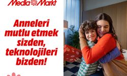 MediaMarkt Türkiye’den anneleri mutlu edecek kampanya!