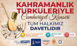 Kahramanmaraş’ta Cumhuriyet Coşkusu, Kahramanlık Türküleriyle Yaşanacak