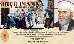 Kahramanmaraş Valiliği, Sütçü İmam’ı Rahmet ve Minnetle Andı