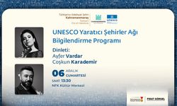 Kahramanmaraş’ın Tarihi UNESCO Başarısı Konuşulacak