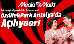 MediaMarkt yeni mağazasını Antalya’da açıyor