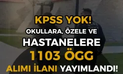 Okullara, Hastanelere ve Özele 1103 ÖGG Alımı 2026 İlanları Yayımlandı!