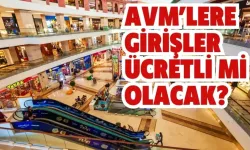 AVM'lere Girişlerde Ücret Alınacak Mı?