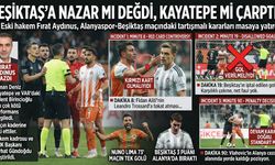 Fırat Aydınus, Alanyaspor-Beşiktaş maçının hakem hatalarını yazdı: Beşiktaş'a nazar mı değdi, Kayatepe mi çarptı?