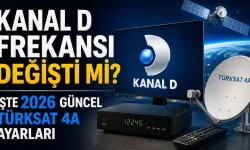 Kanal D Frekansı 2026 Güncellendi! İşte Türksat 4A Yeni Kanal D Frekansı