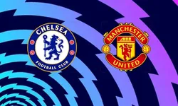 Chelsea - Manchester United Maçı Ne Zaman, Saat Kaçta, Hangi Kanalda? İşte İlk 11’ler!