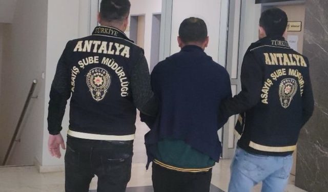Antalya'da çeşitli suçlardan aranan bir zanlı tutuklandı