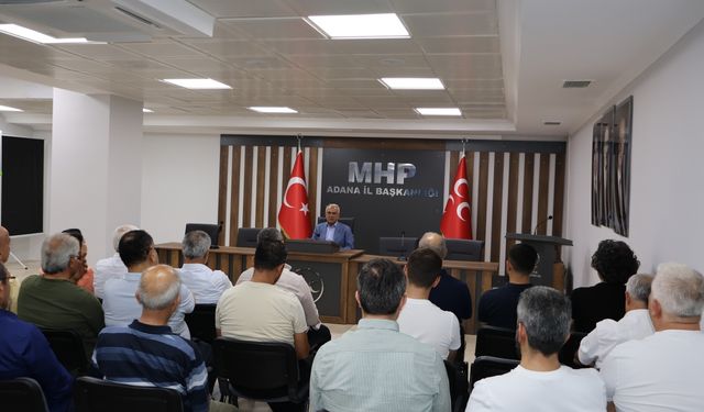 MHP Adana İl Başkanlığı yönetim kurulu toplantısı yaptı