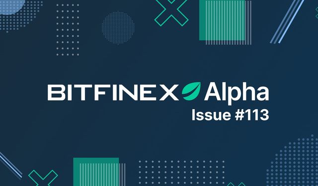 Bitfinex 113. Alpha Raporu’nu yayımladı: Satış baskısı sonlandı fakat piyasaların gündem duyarlılığı devam ediyor