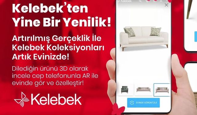 Kelebek Mobilya’nın Özel Koleksiyonları Artırılmış Gerçeklik ile Evlerde