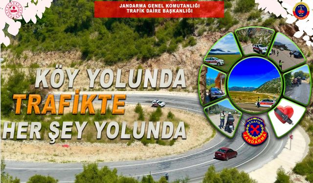 Jandarma “Köy Yolunda Trafikte Her şey Yolunda" projesini tanıttı