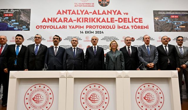 Ankara-Kırıkkale-Delice ve Antalya-Alanya otoyol projeleri için imzalar atıldı