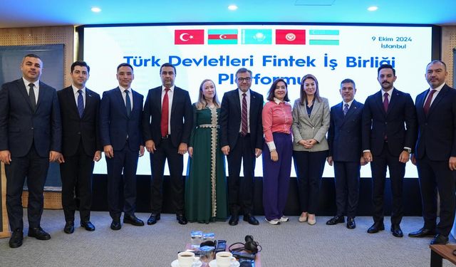 Türk Devletleri Arasında Fintek Alanında İş Birliği Platformu Kuruldu