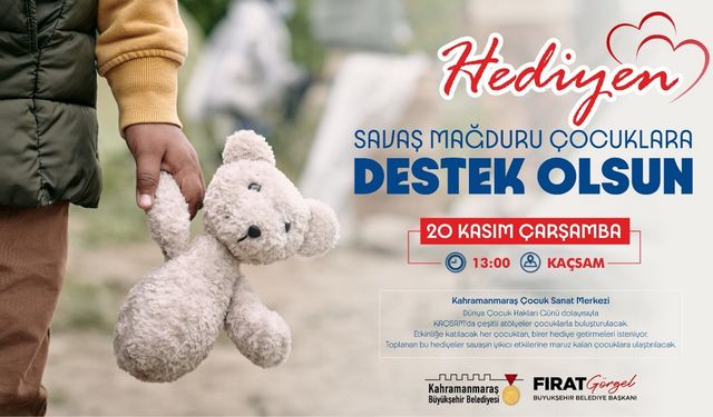 Hediyen Savaş Mağduru Çocuklara Destek Olsun