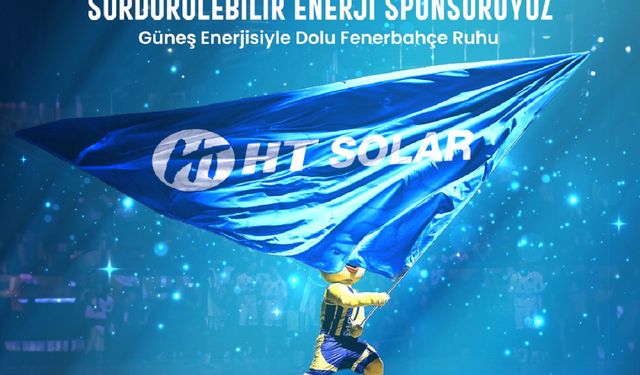 HT Solar ve Fenerbahçe, Sürdürülebilir Bir Gelecek İçin İş Birliğine Devam Ediyor