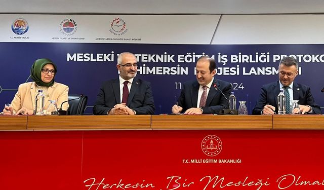 Mersin'de "Mesleki ve Teknik Eğitim İşbirliği Protokolü" imzalandı