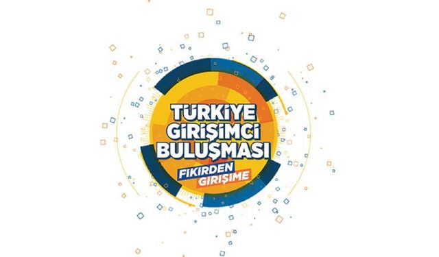 Türkiye Girişimci Buluşması İstanbul'da Yapılacak