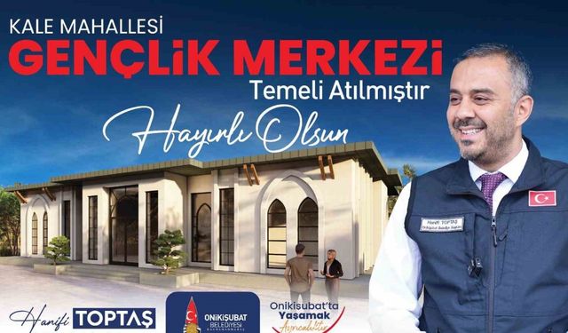 Başkan Toptaş’ın gençliğe yatırımı, ’Kale Gençlik Merkezi’nin temeli atıldı