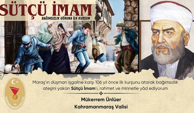 Kahramanmaraş Valiliği, Sütçü İmam’ı Rahmet ve Minnetle Andı