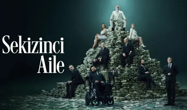 Sekizinci Aile dizisi ne zaman başlıyor? Hangi platformda yayınlanacak, oyuncuları kimler, konusu ne?