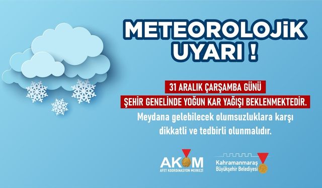 Kahramanmaraş Büyükşehir'den kar uyarısı