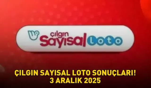 ÇILGIN SAYISAL LOTO SONUÇLARI 3 ARALIK 2025 | 409.317.502,92 TL büyük ikramiye devretti! Çılgın Sayısal Loto sonuçları