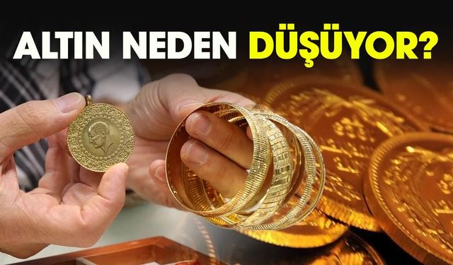 Altın neden düşüyor? İşte sert gerilemenin 3 ana nedeni
