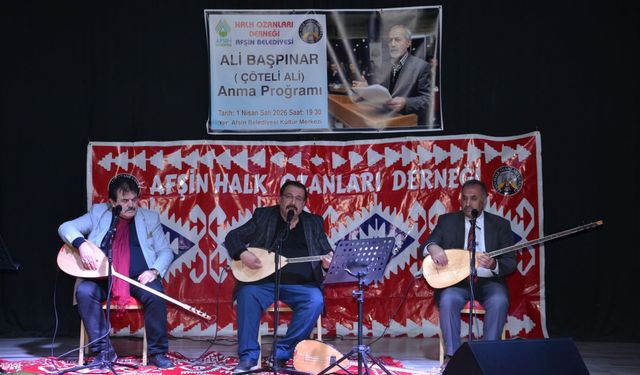 Afşin’de Şair Çöteli Ali Anıldı: Anadolu Ezgileri Sazlarla Yaşatıldı