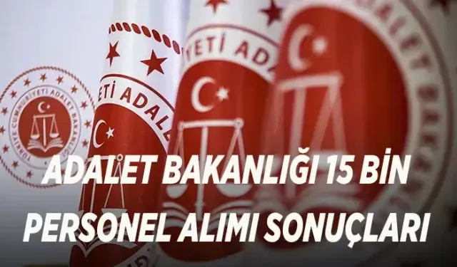 Adalet Bakanlığı Personel Alımı Başvuru sonuçları açıklandı mı, ne zaman ilan edilecek?