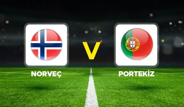 Norveç-Portekiz Maçı Saat Kaçta, Hangi Kanalda? İşte Muhtemel 11’ler