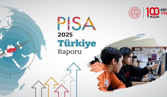 PISA 2025'te Türkiye'den büyük başarı