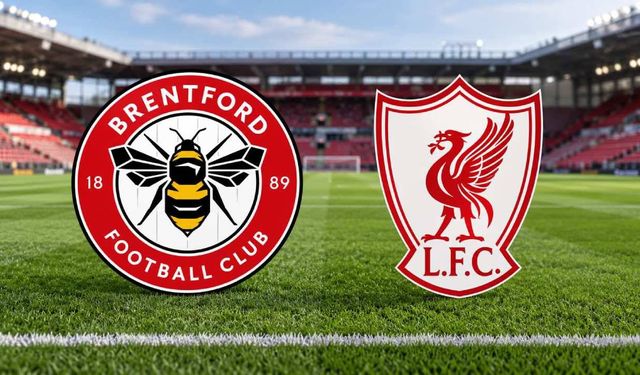 Brentford-Liverpool Maçı Saat Kaçta, Hangi Kanalda? İşte Canlı Yayın Bilgileri