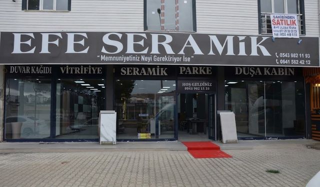 Efe Seramik Afşin’de İkinci Şubesini Hizmete Açtı!