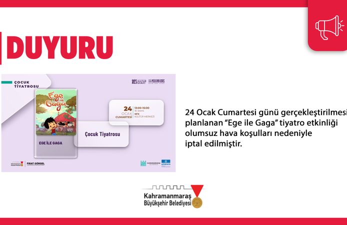 24 Ocak’taki “Ege ile Gaga” Tiyatrosu İptal Edildi