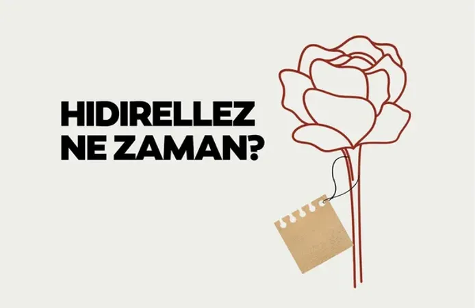 2026 Hıdırellez Ne Zaman? Hıdırellez Ritüelleri ve Dilek Duası Nasıl Yapılır?