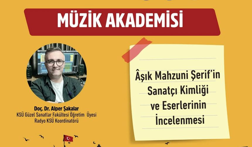 Kahramanmaraş Müzik Akademisi'nde Bu Hafta: Âşık Mahzuni Şerif’i Yeniden Okumak