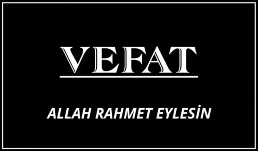 Bilal Alagöz Vefat Etti