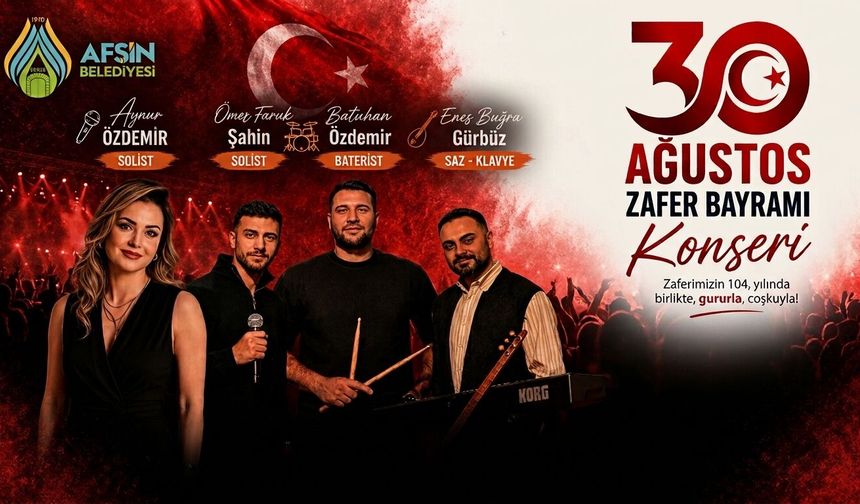Afşin’de 30 Ağustos Zafer Bayramı Coşkusu Konserle Taçlanacak