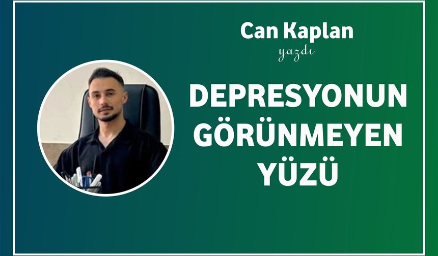 Depresyonun Görünmeyen Yüzü