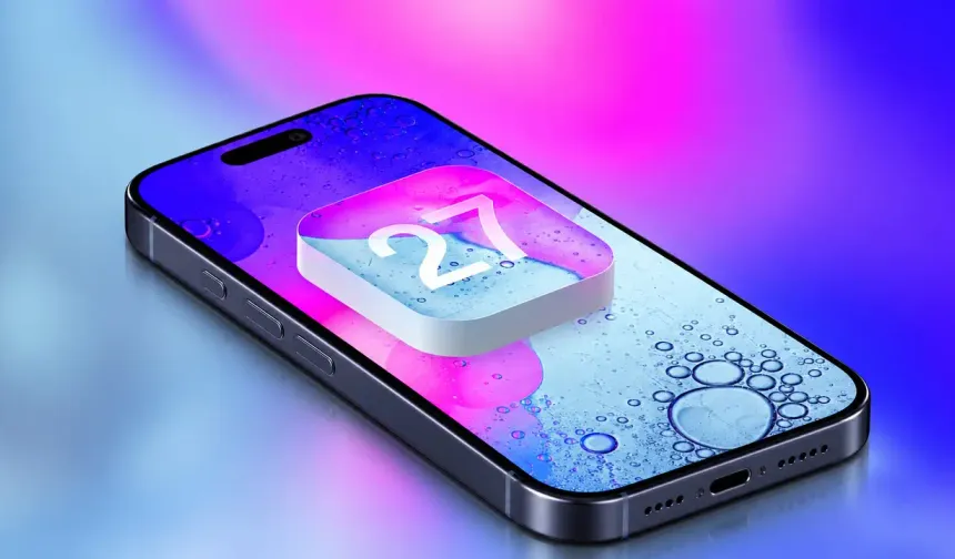 iOS 27 Yayınlandı! Hangi iPhone Modellerine Geldi, Yeni Özellikler Neler?