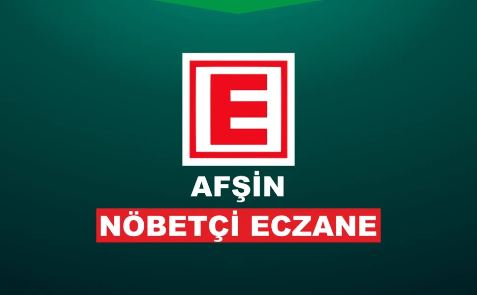 Afşin Nöbetçi Eczane: 19 Ağustos Salı